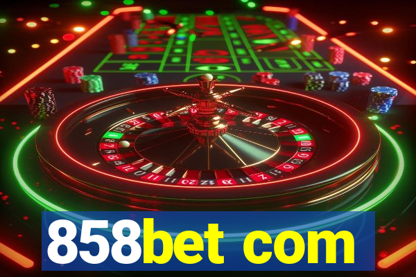 858bet com